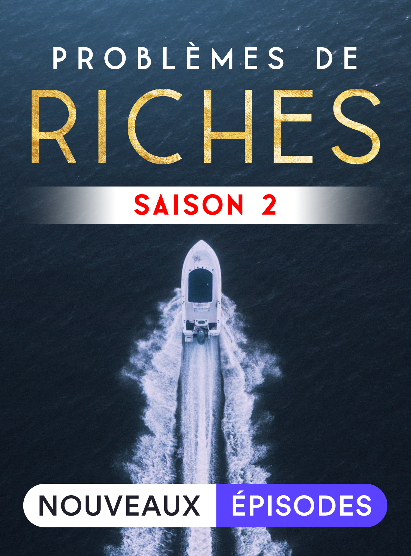 Problèmes de riches Saison 2