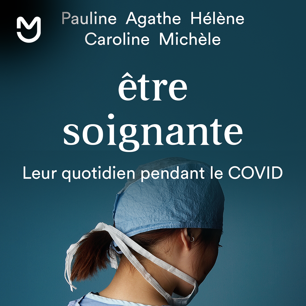 Être soignante, leur quotidien pendant le covid