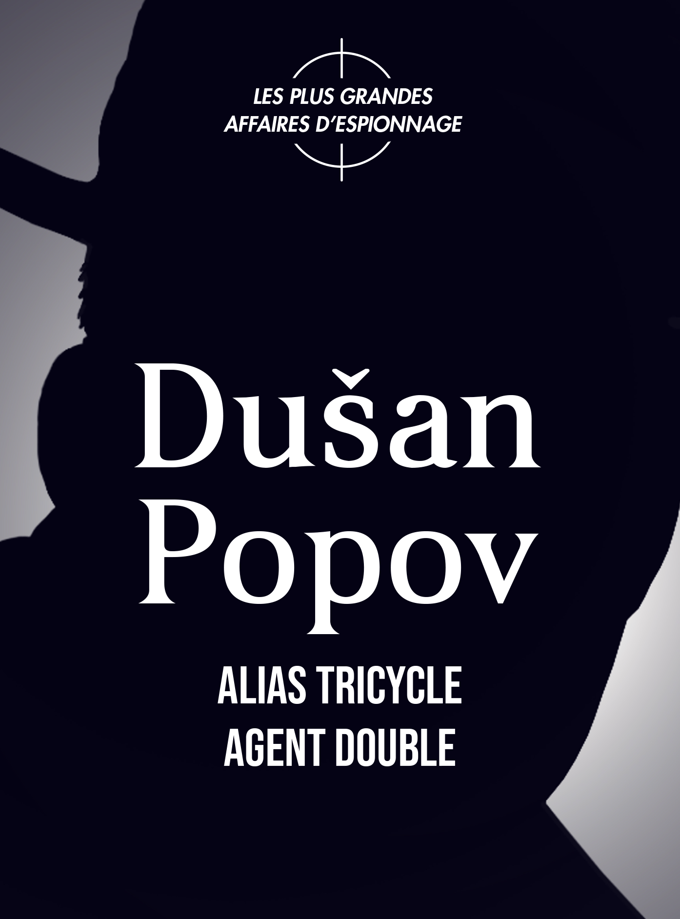 Dusan Popov, alias tricycle agent double