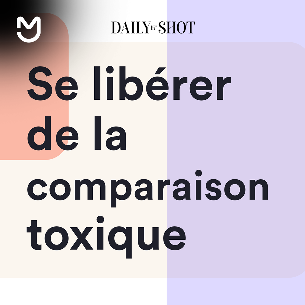 Se libérer de la comparaison toxique