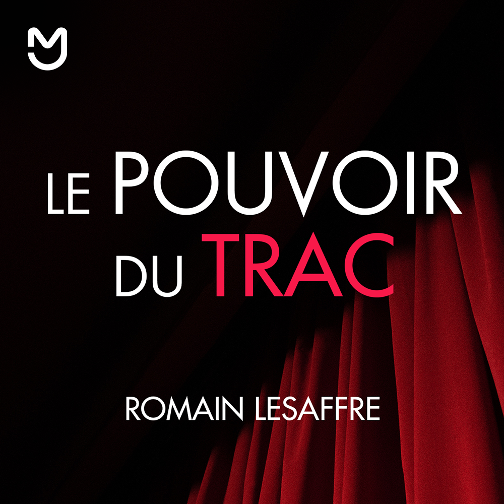 Le pouvoir du trac