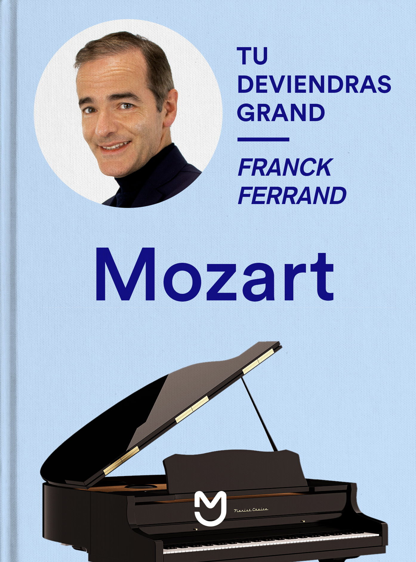 Franck Ferrand, Wolfgang Mozart