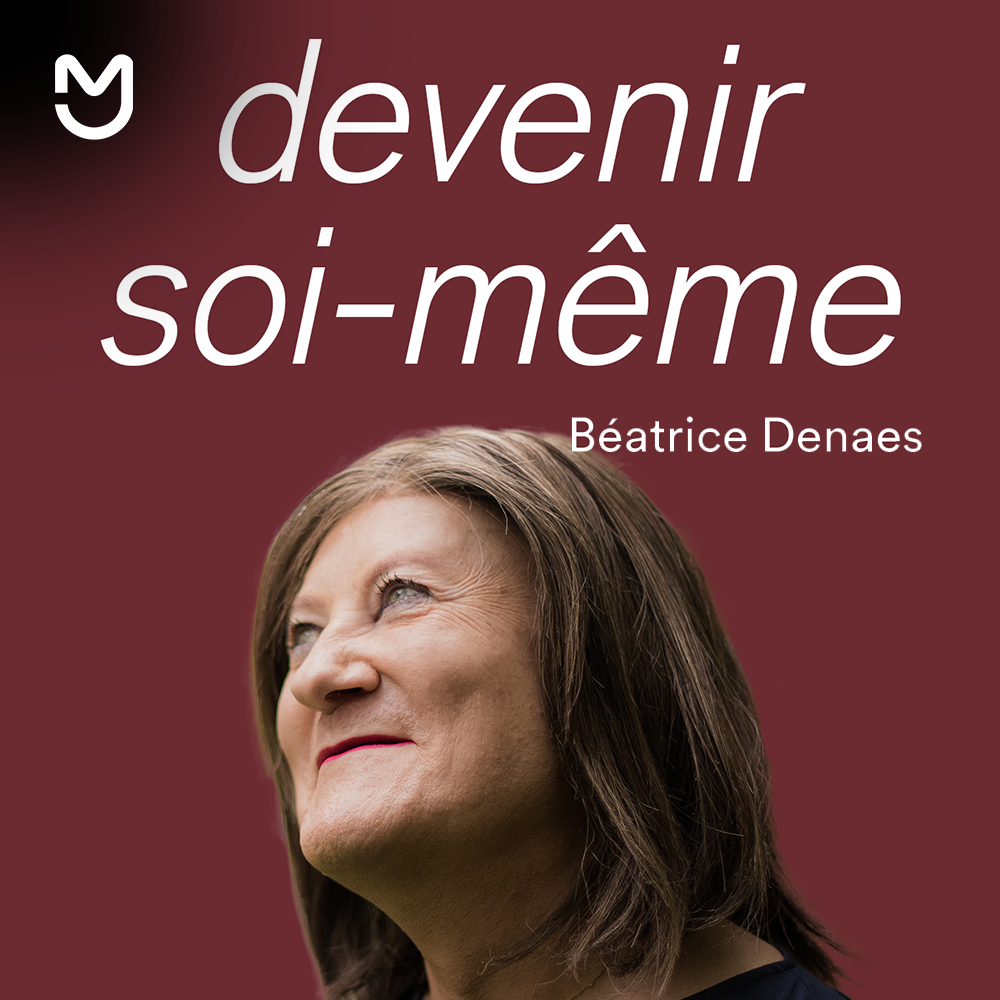 Béatrice Denaes, devenir soi-même