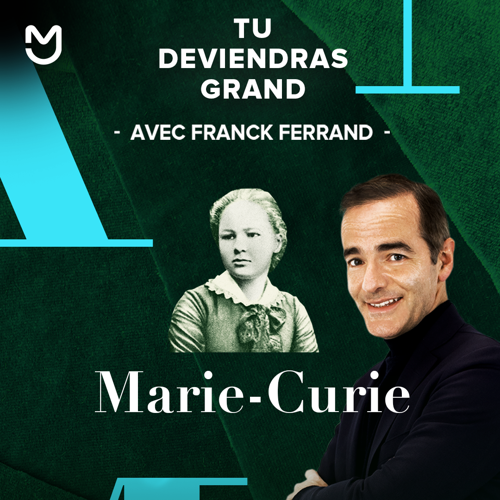 Franck Ferrand, Marie Curie