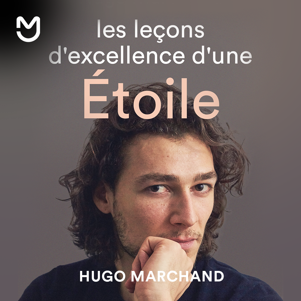 Hugo Marchand, les leçons d'excellence d'une Etoile