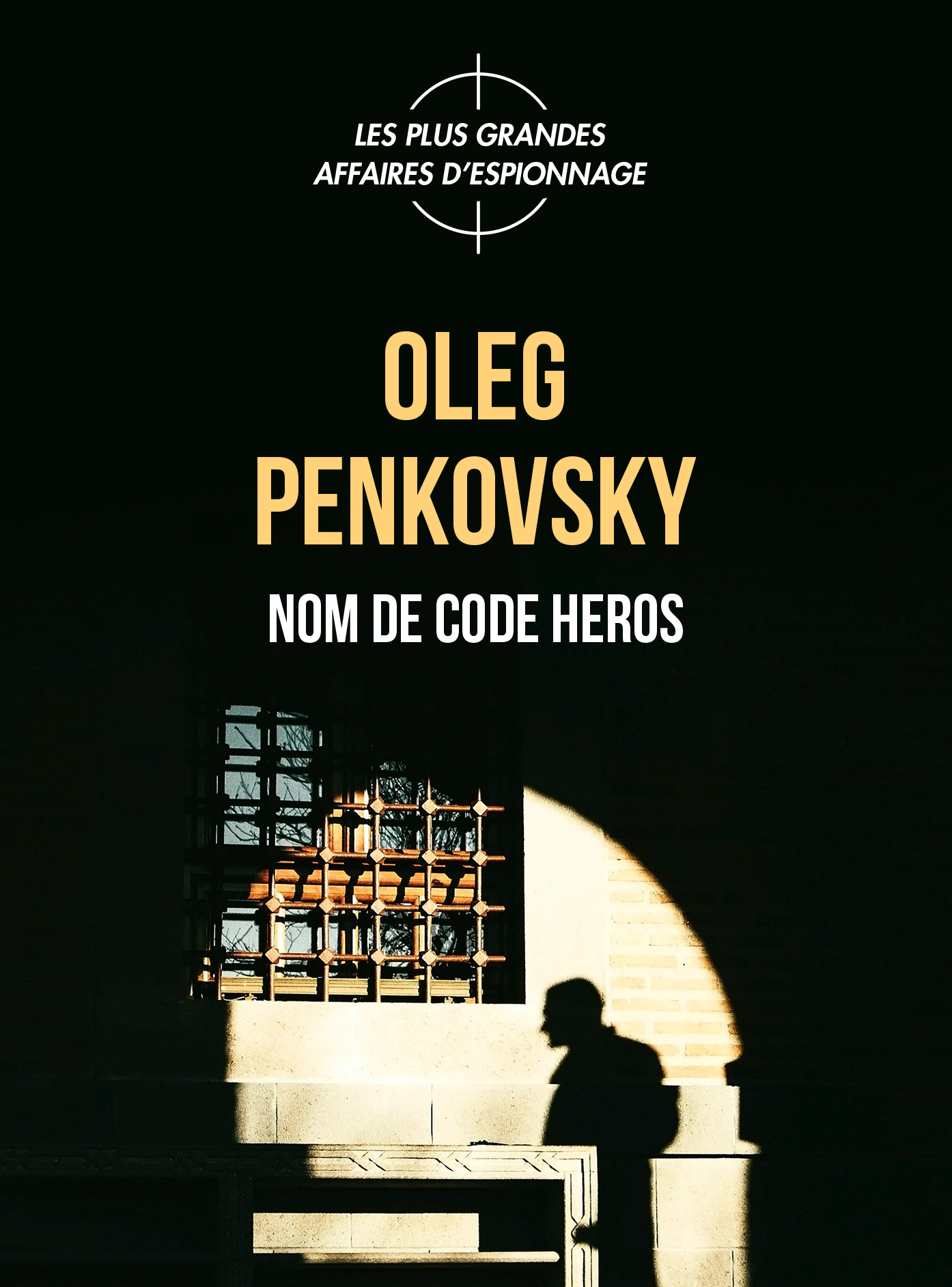 Oleg Penkovsky, nom de code HEROS