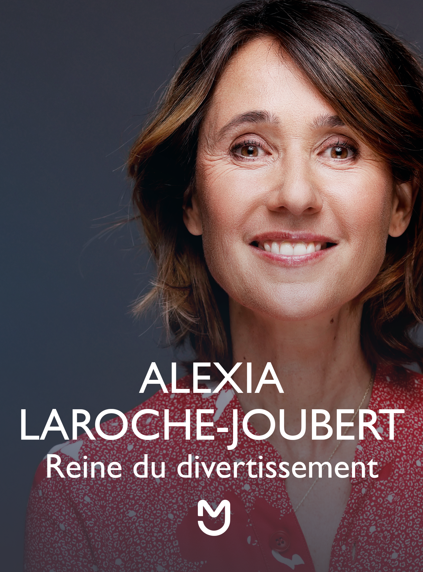 Alexia Laroche-Joubert, reine du divertissement