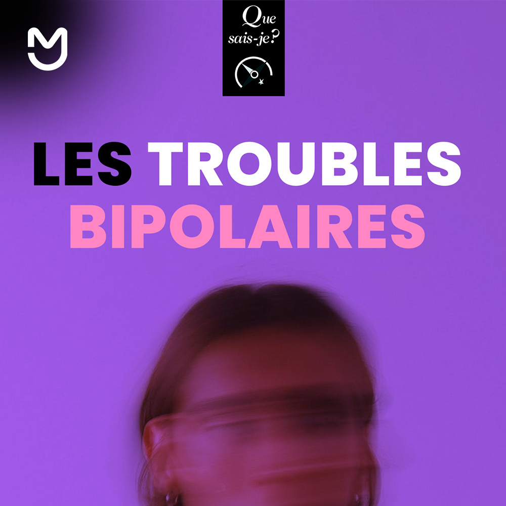 Les troubles bipolaires