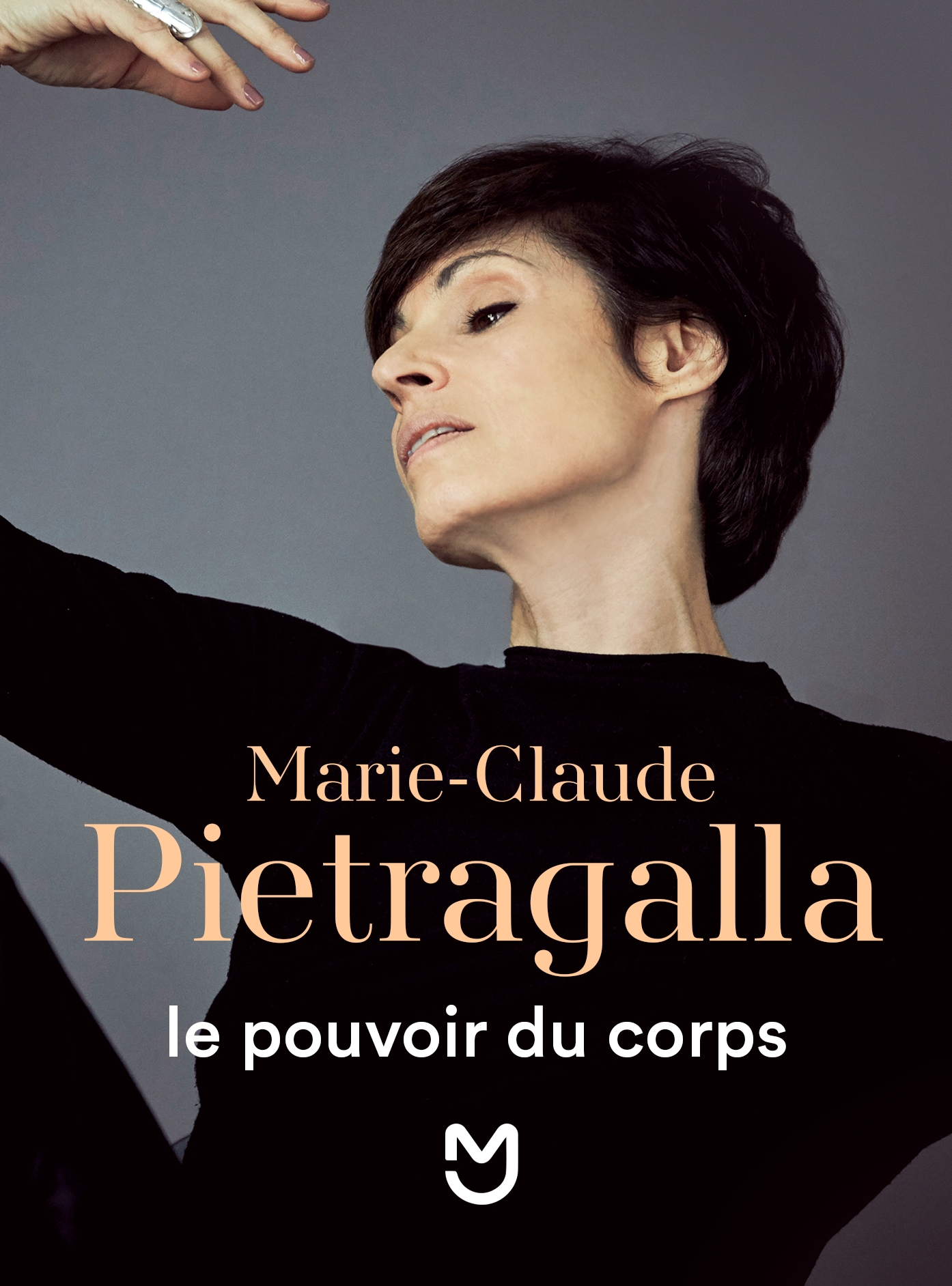 Marie-Claude Pietragalla, le pouvoir du corps