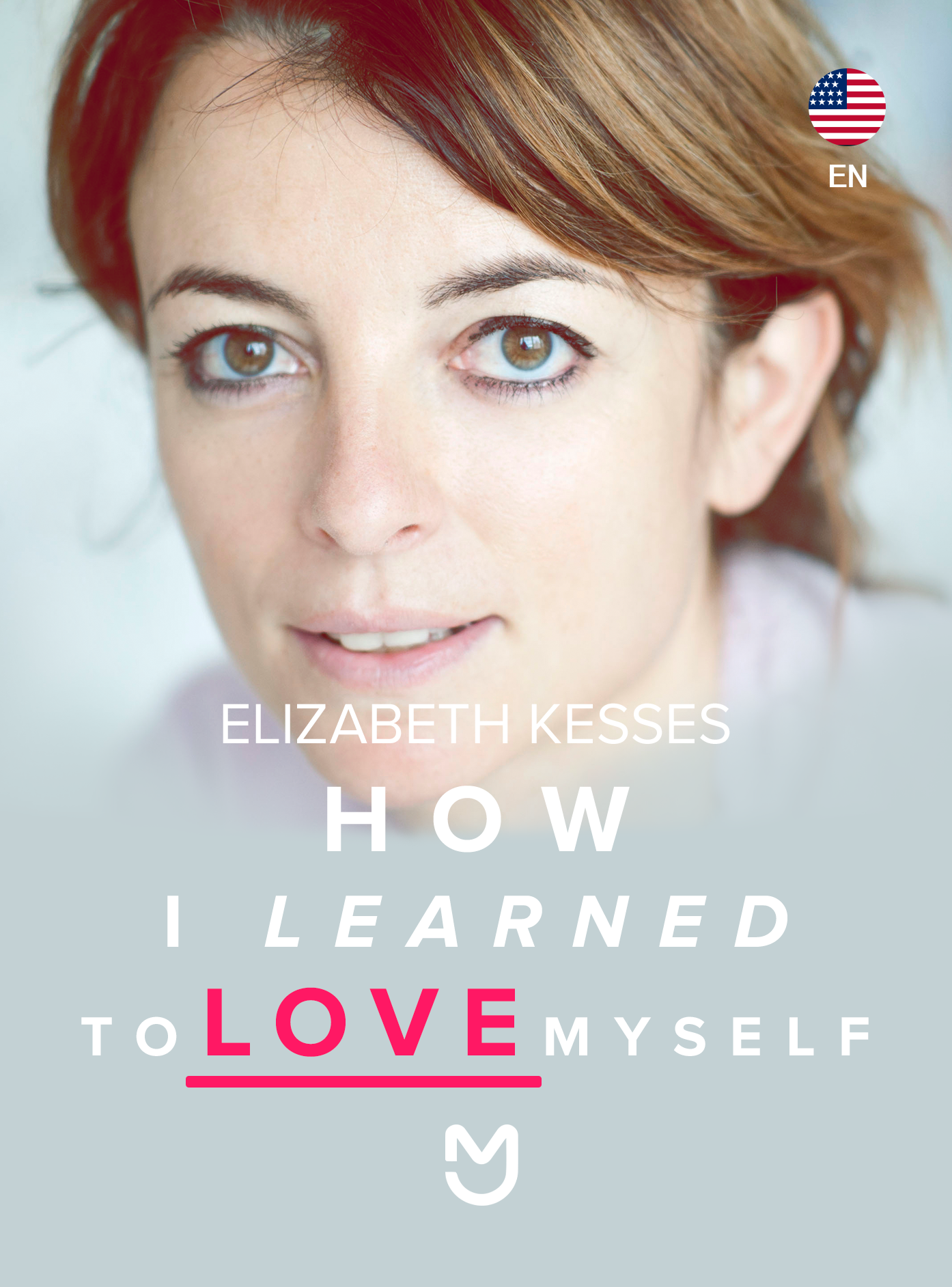 How I learned to love myself by Elizabeth Kesses