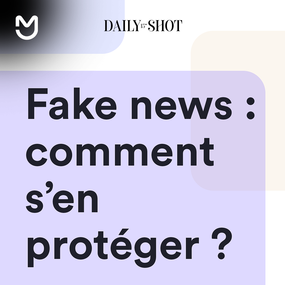 Fake news : comment s’en protéger ?