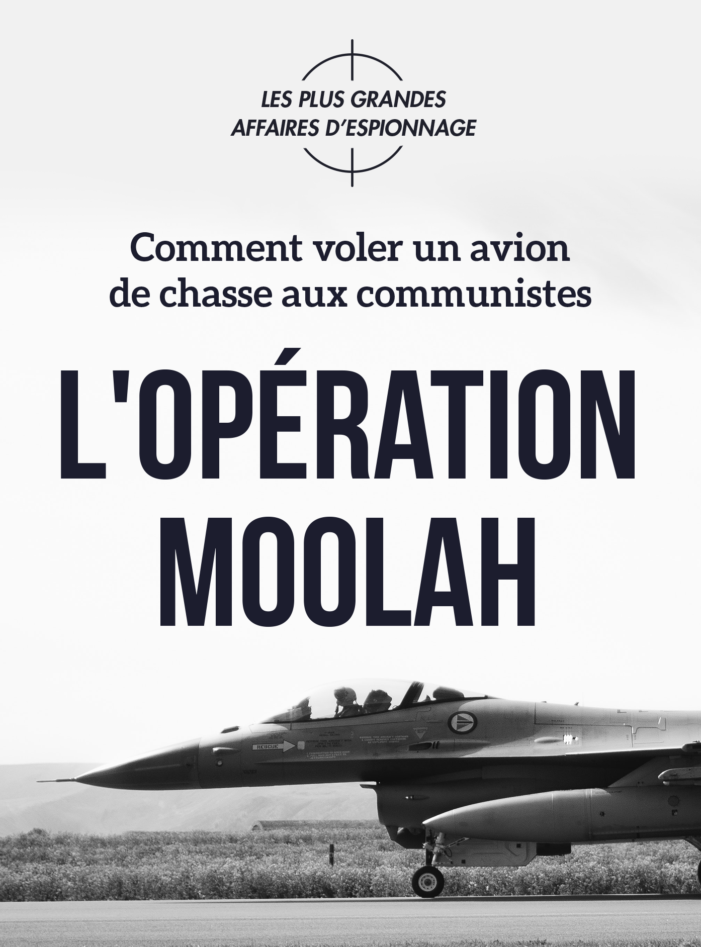 L’opération Moolah, comment voler un avion de chasse aux communistes