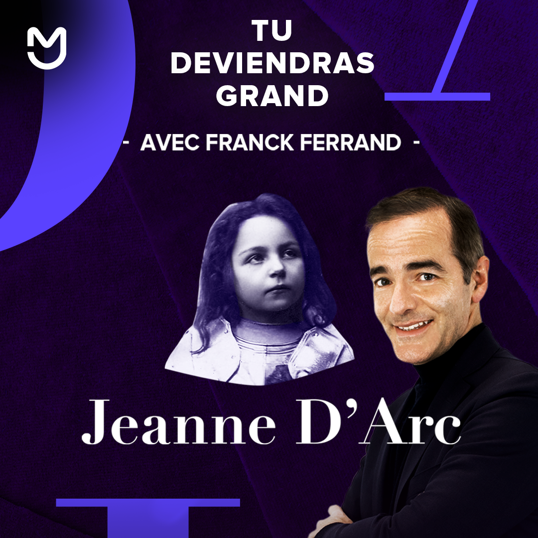 Franck Ferrand, Jeanne d’Arc