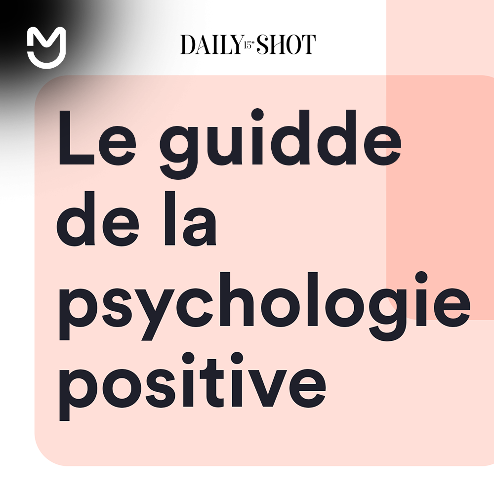 Le guide de la psychologie positive