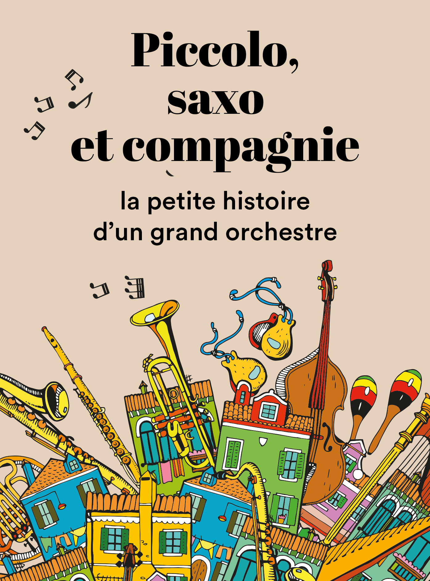 Piccolo, saxo et compagnie : la petite histoire d’un grand orchestre