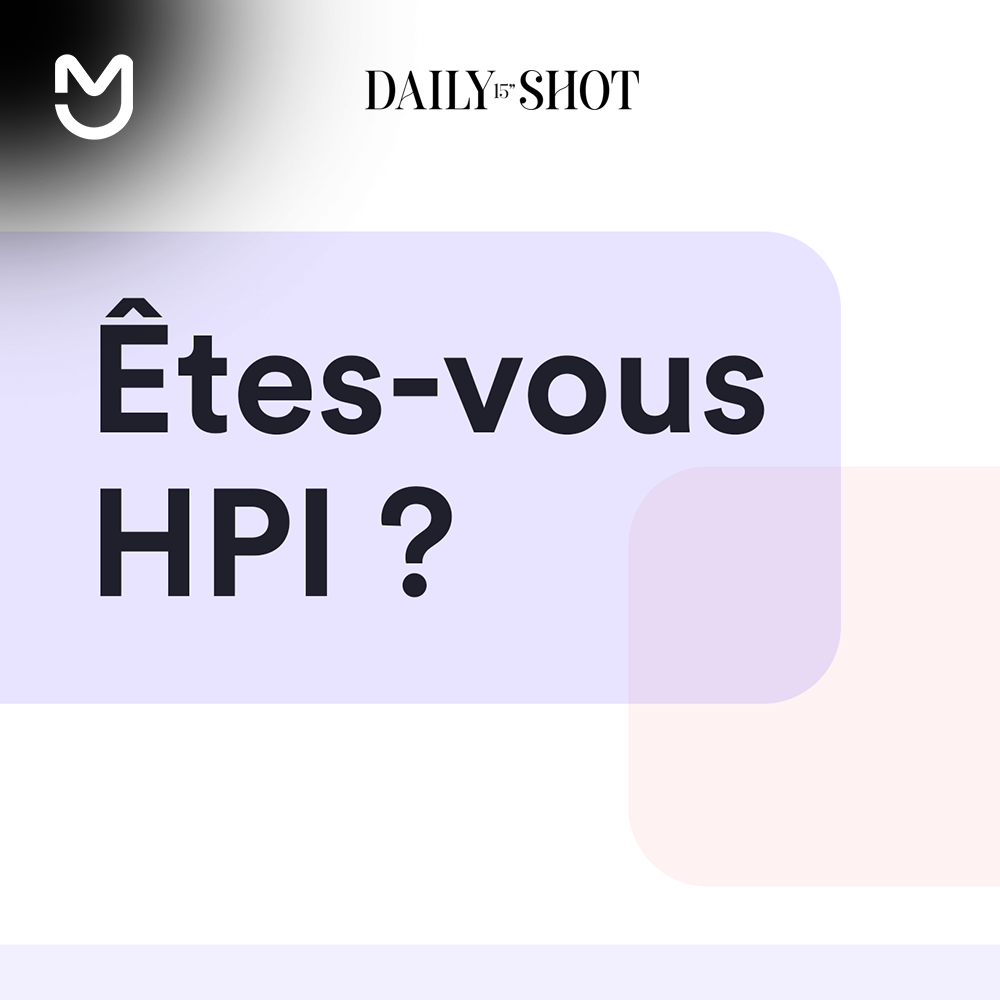 Êtes-vous HPI ?