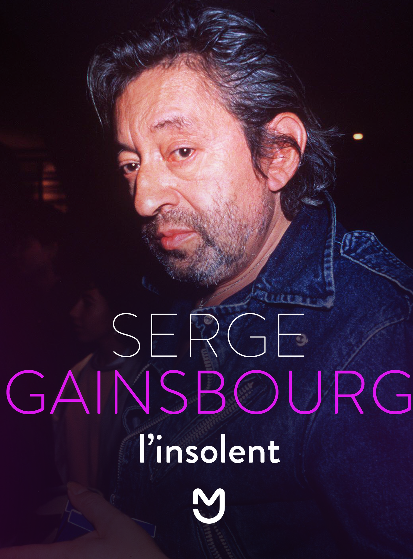 Serge Gainsbourg, l'insolent