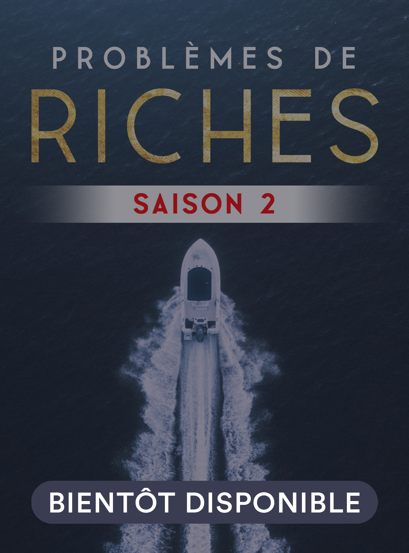 Problèmes de riches Saison 2