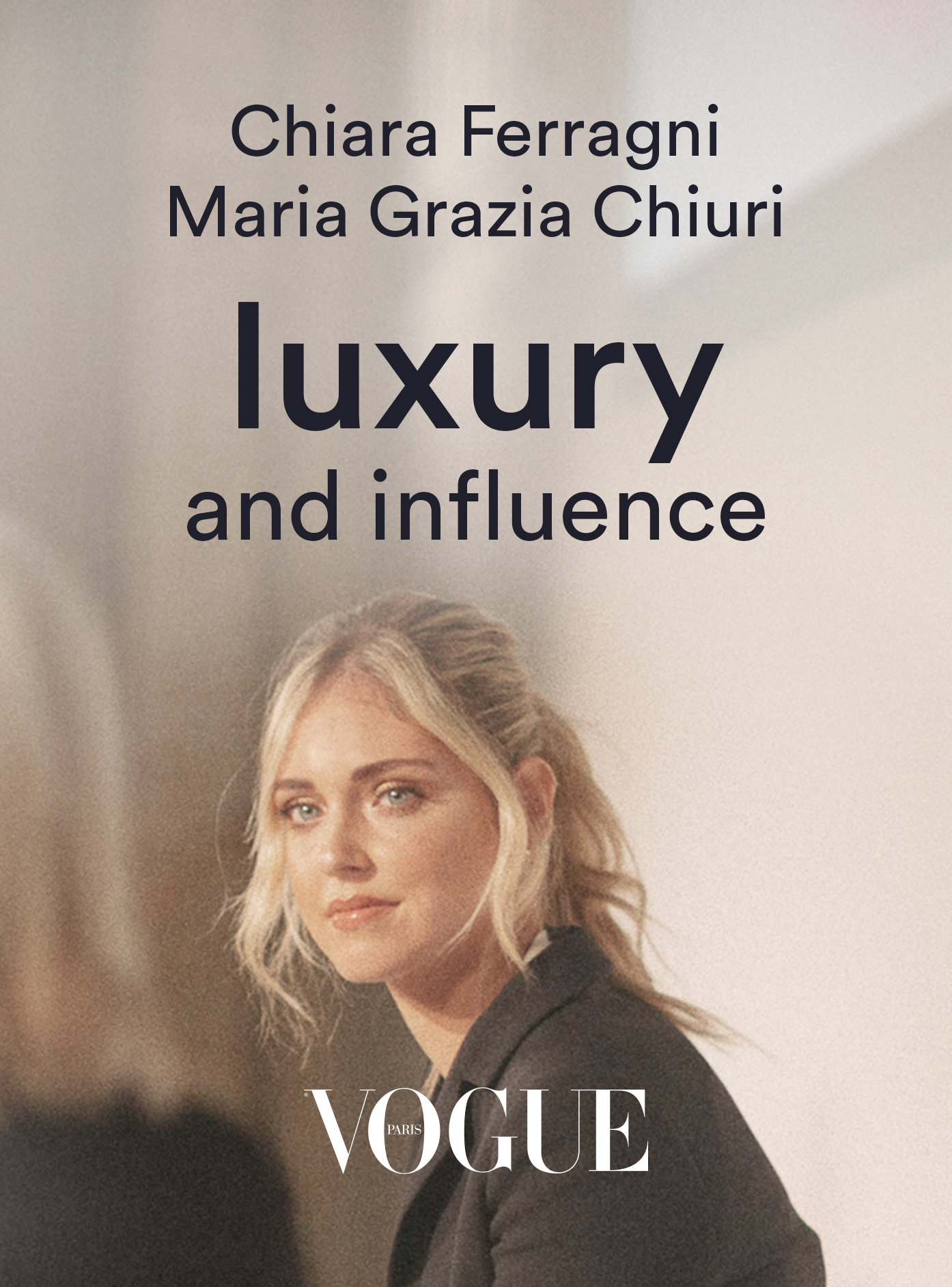 Chiara Ferragni & Maria Grazia Chiuri : luxe and influence