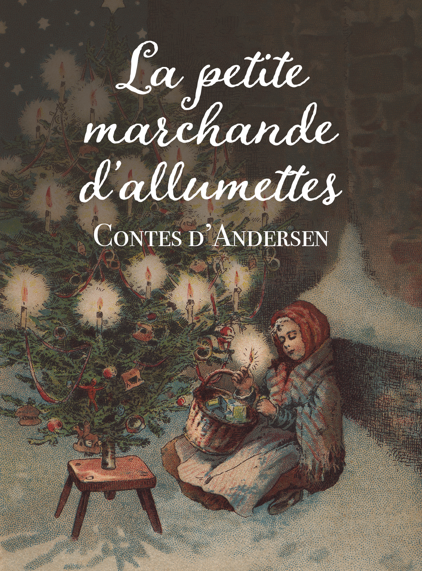 Contes d’Andersen - La petite marchande d’allumettes