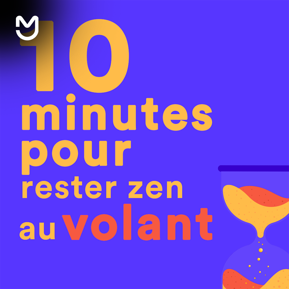 10min pour... rester zen au volant