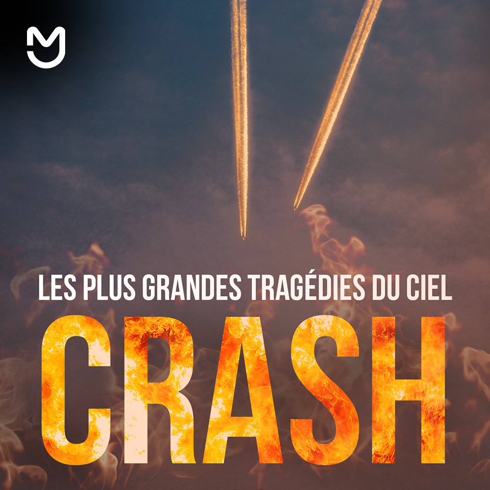 Crash, les plus grandes tragédies du ciel