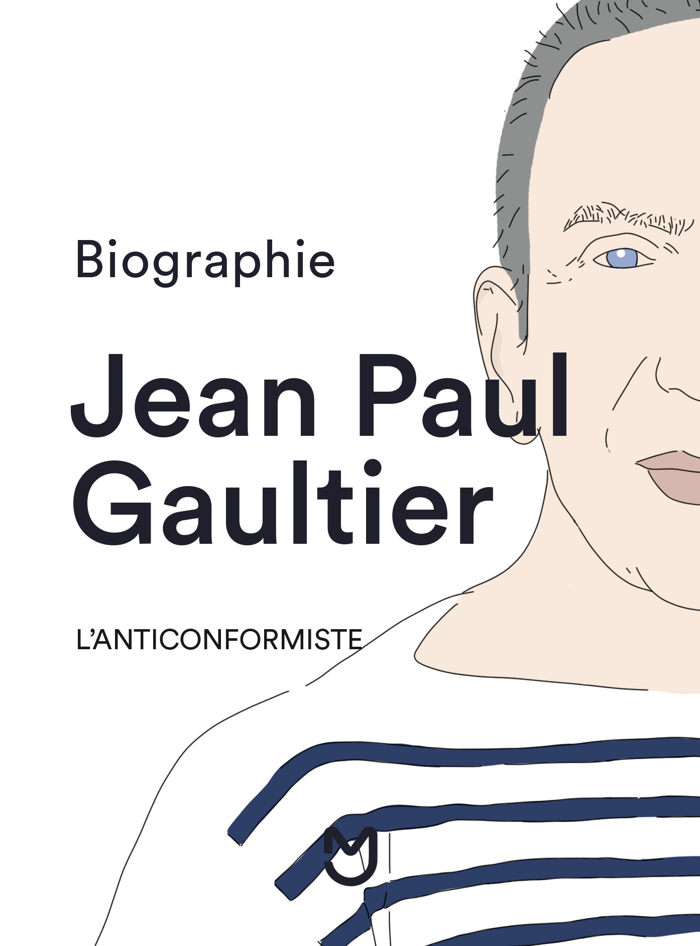 Jean-Paul Gaultier, l'anticonformiste