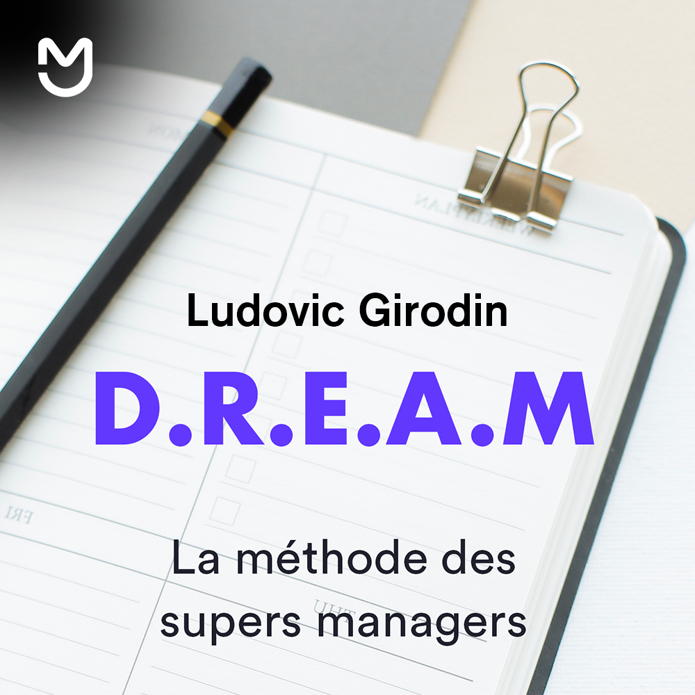 D.R.E.A.M : la méthode des supers managers