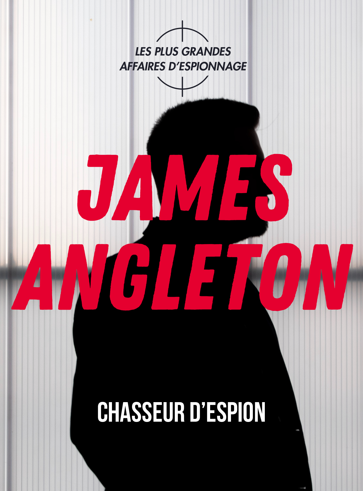 James Angleton, chasseur d’espion