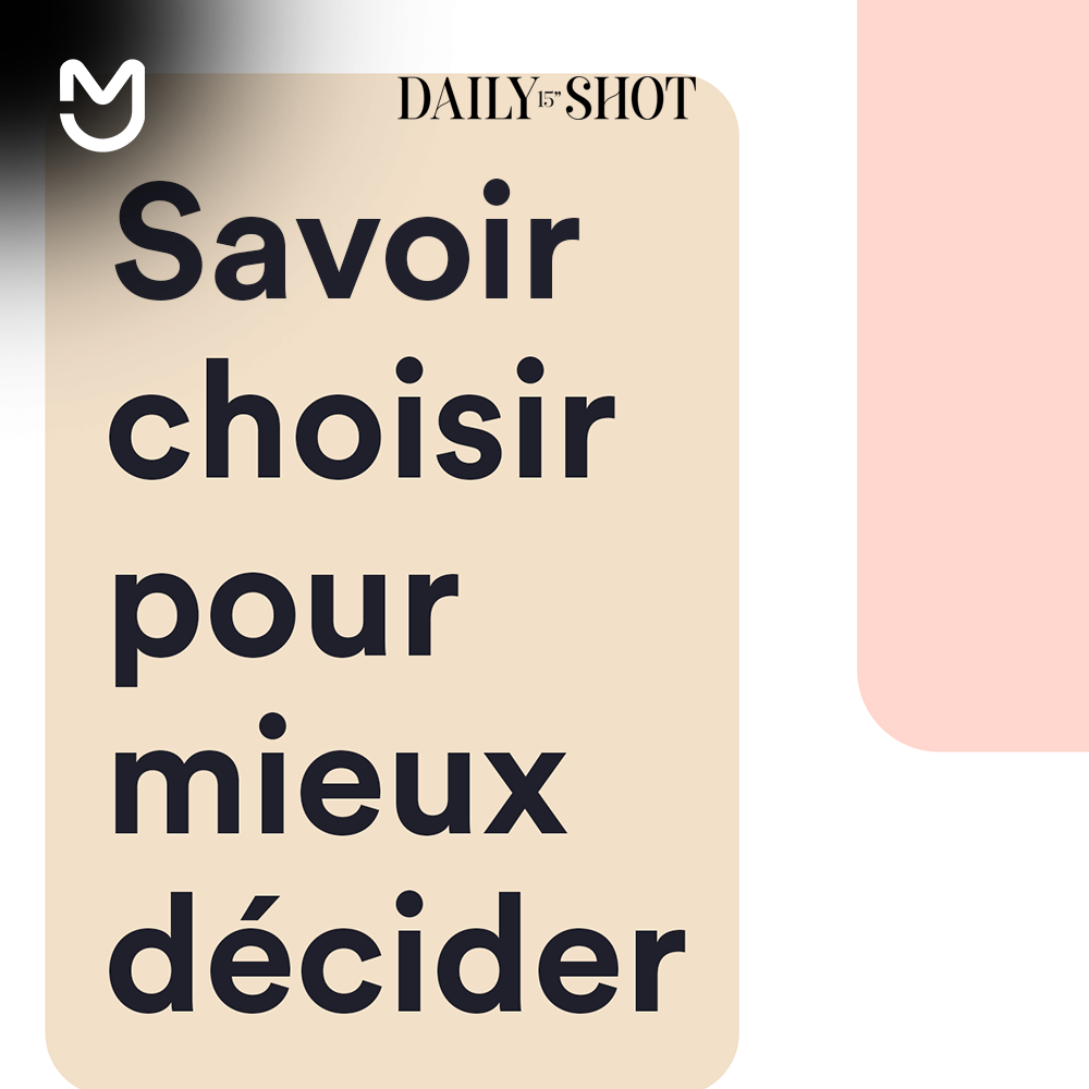 Savoir choisir pour mieux décider