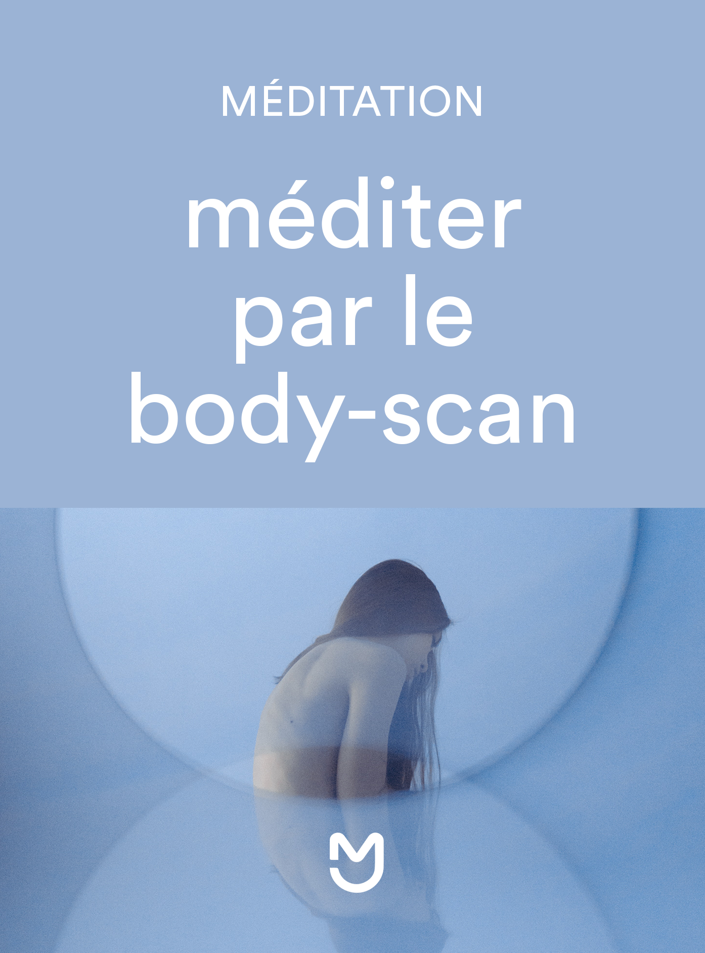 Méditer par le body-scan