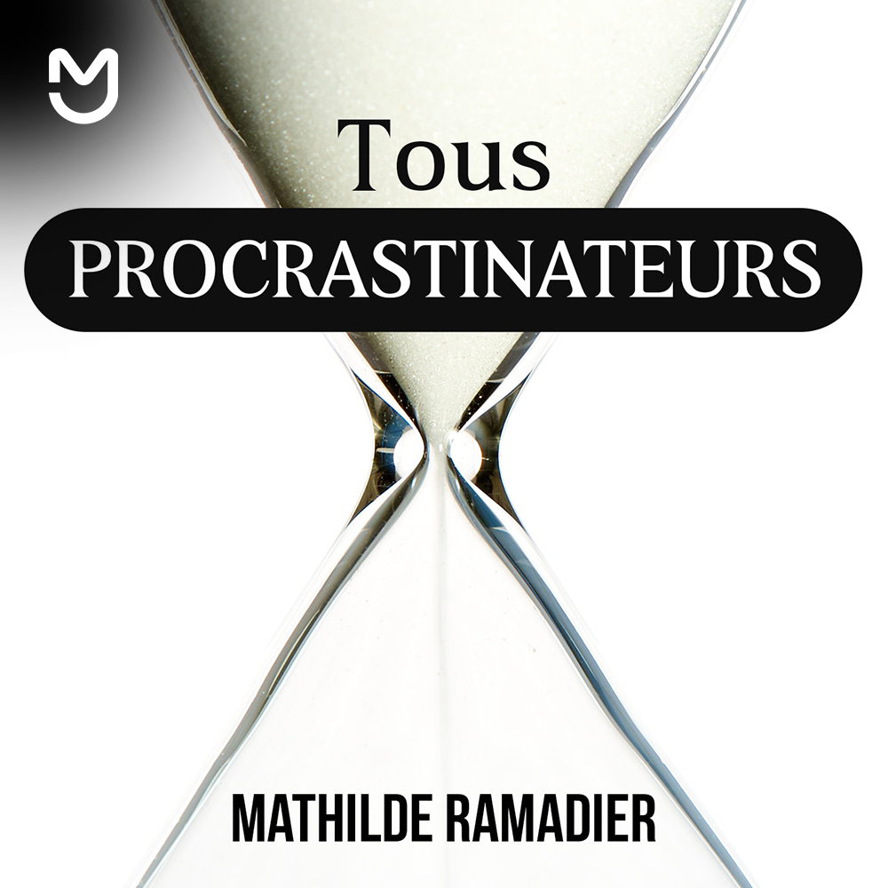 Tous procrastinateurs