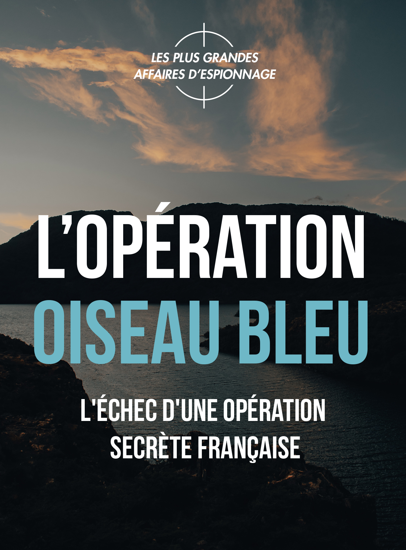 L’opération oiseau bleu, l’échec d’une opération secrète française
