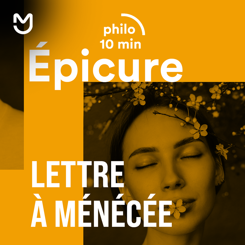 Lettre à Ménécée - profitez de la vie - Épicure