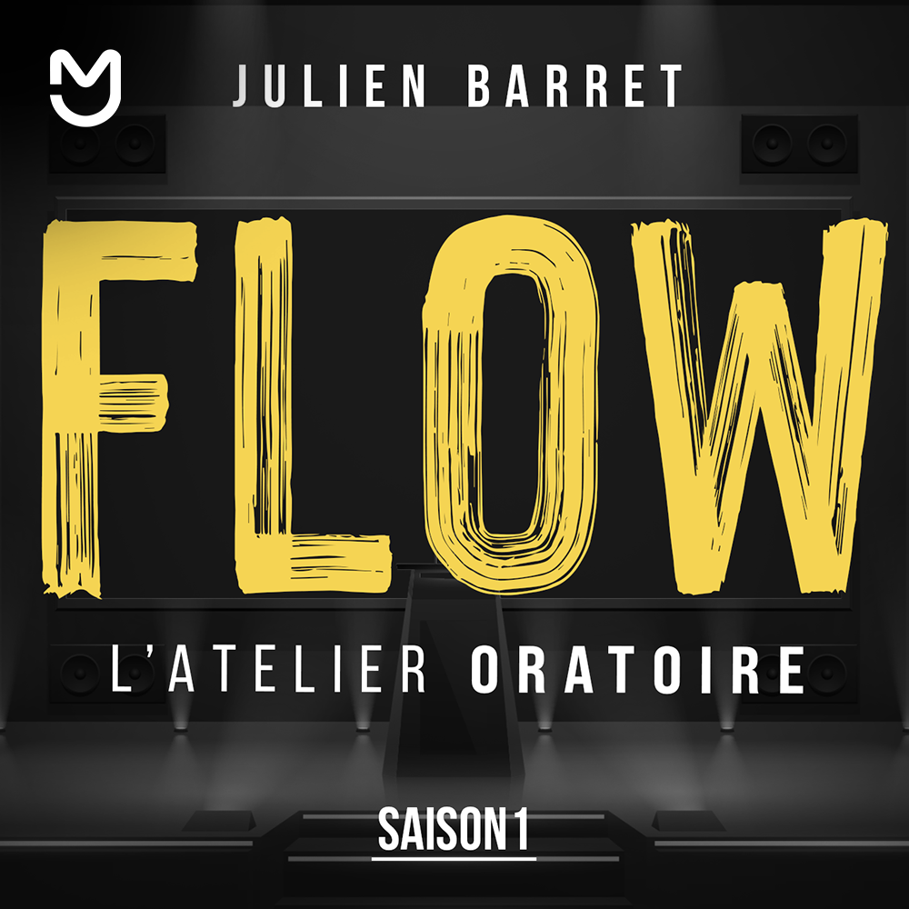 Flow l'atelier oratoire saison 1