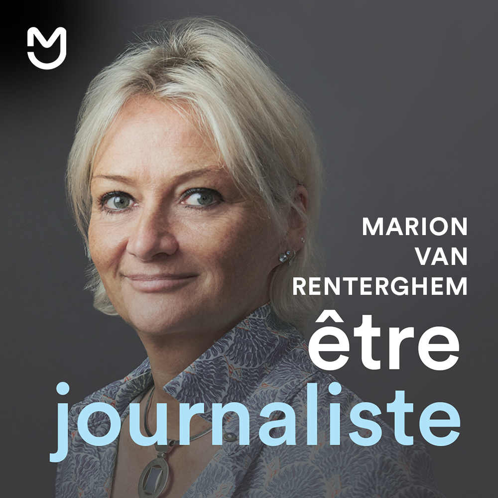 Marion Van Renterghem, être journaliste