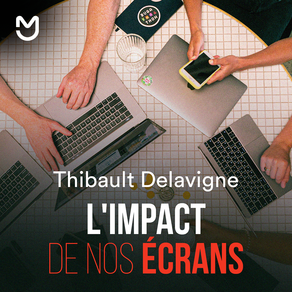 L'impact de nos écrans