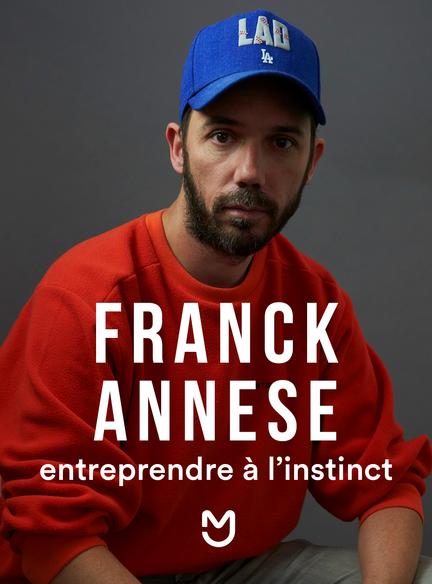 Franck Annese, entreprendre à l'instinct