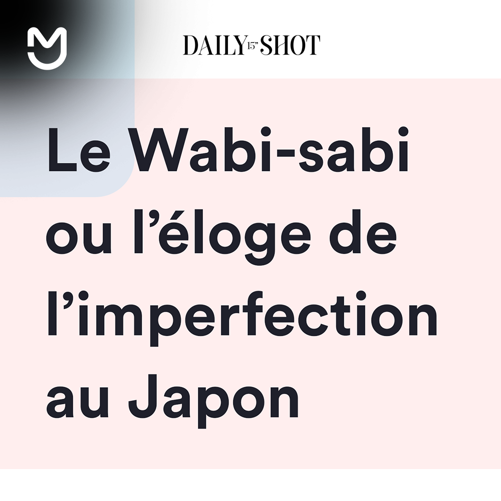 Le Wabi-sabi ou l'éloge de l'imperfection au Japon