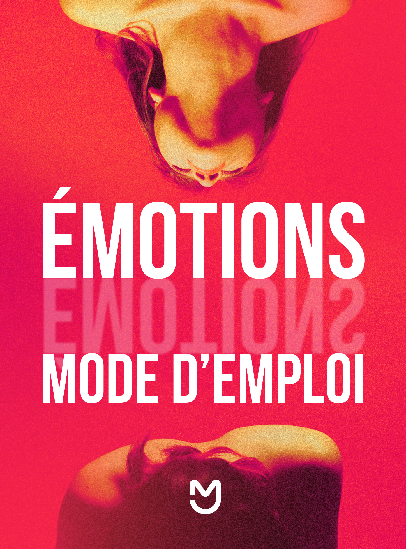 Emotions, mode d'emploi