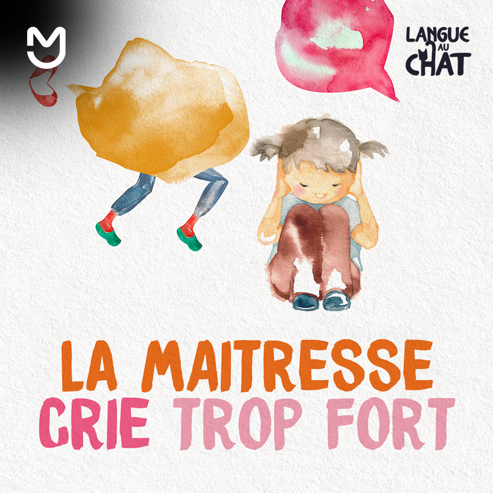 La maîtresse crie trop fort