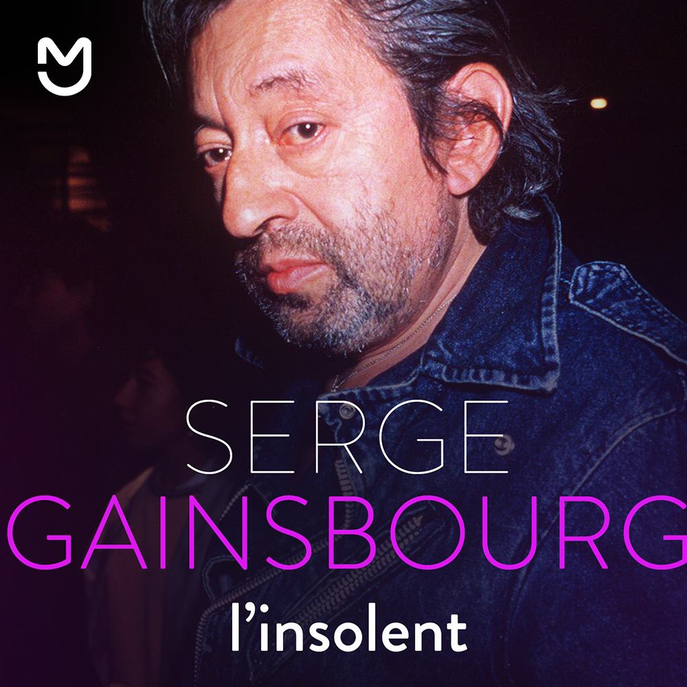 Serge Gainsbourg, l'insolent