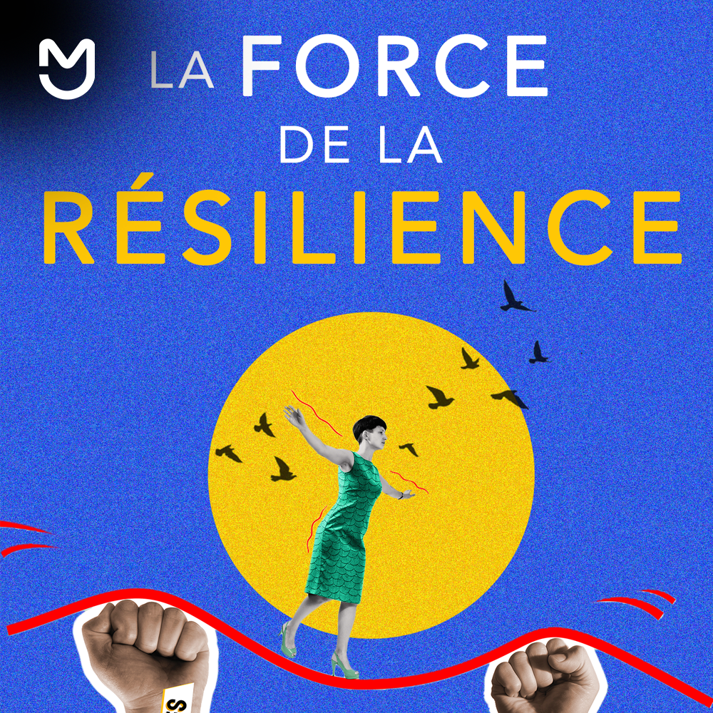 La force de la résilience