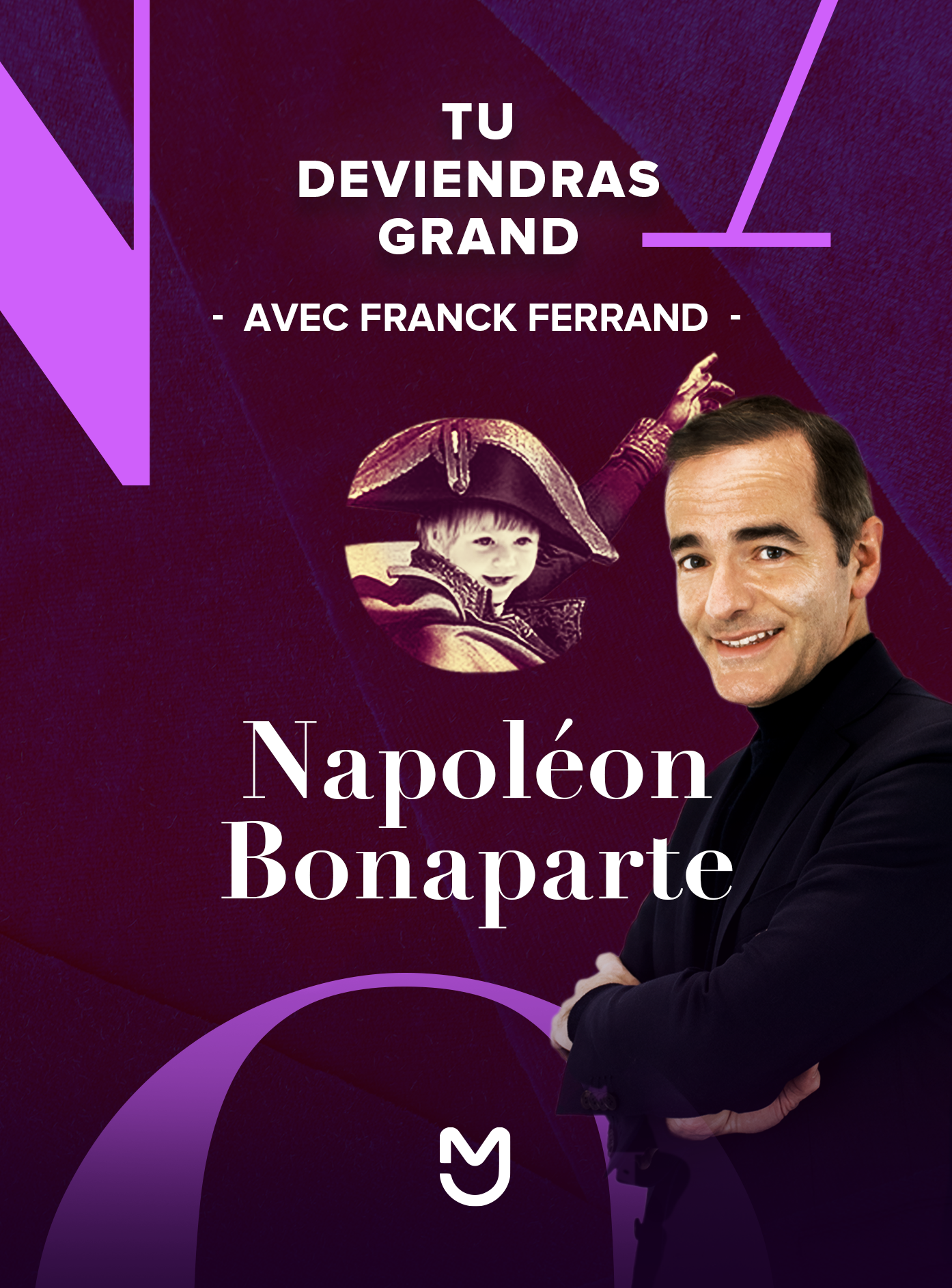 Franck Ferrand, Napoléon Bonaparte
