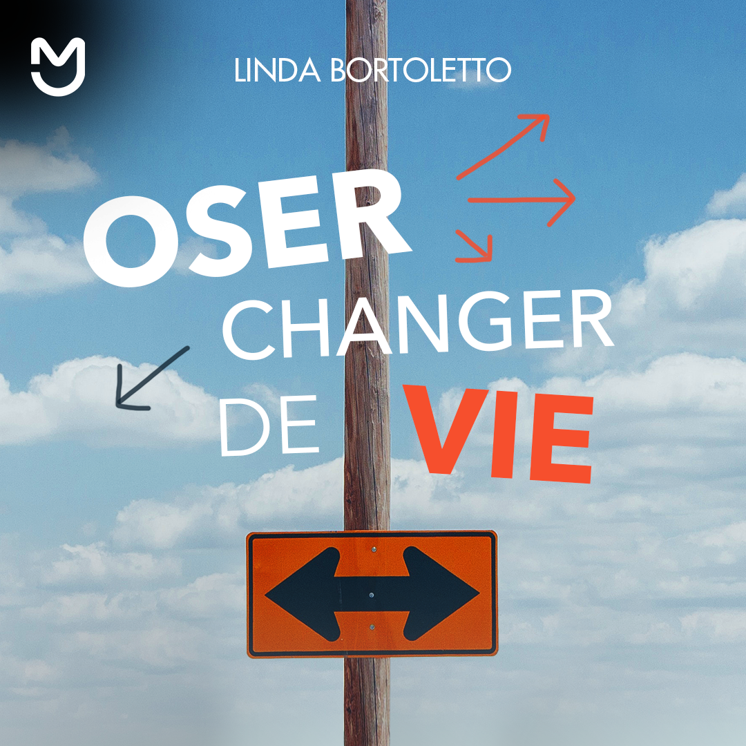 Oser changer de vie