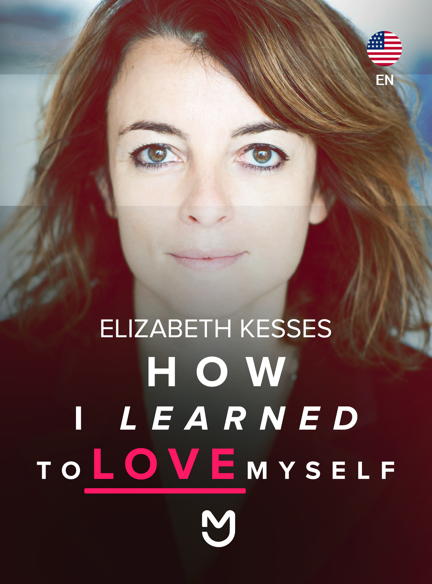 How I learned to love myself by Elizabeth Kesses
