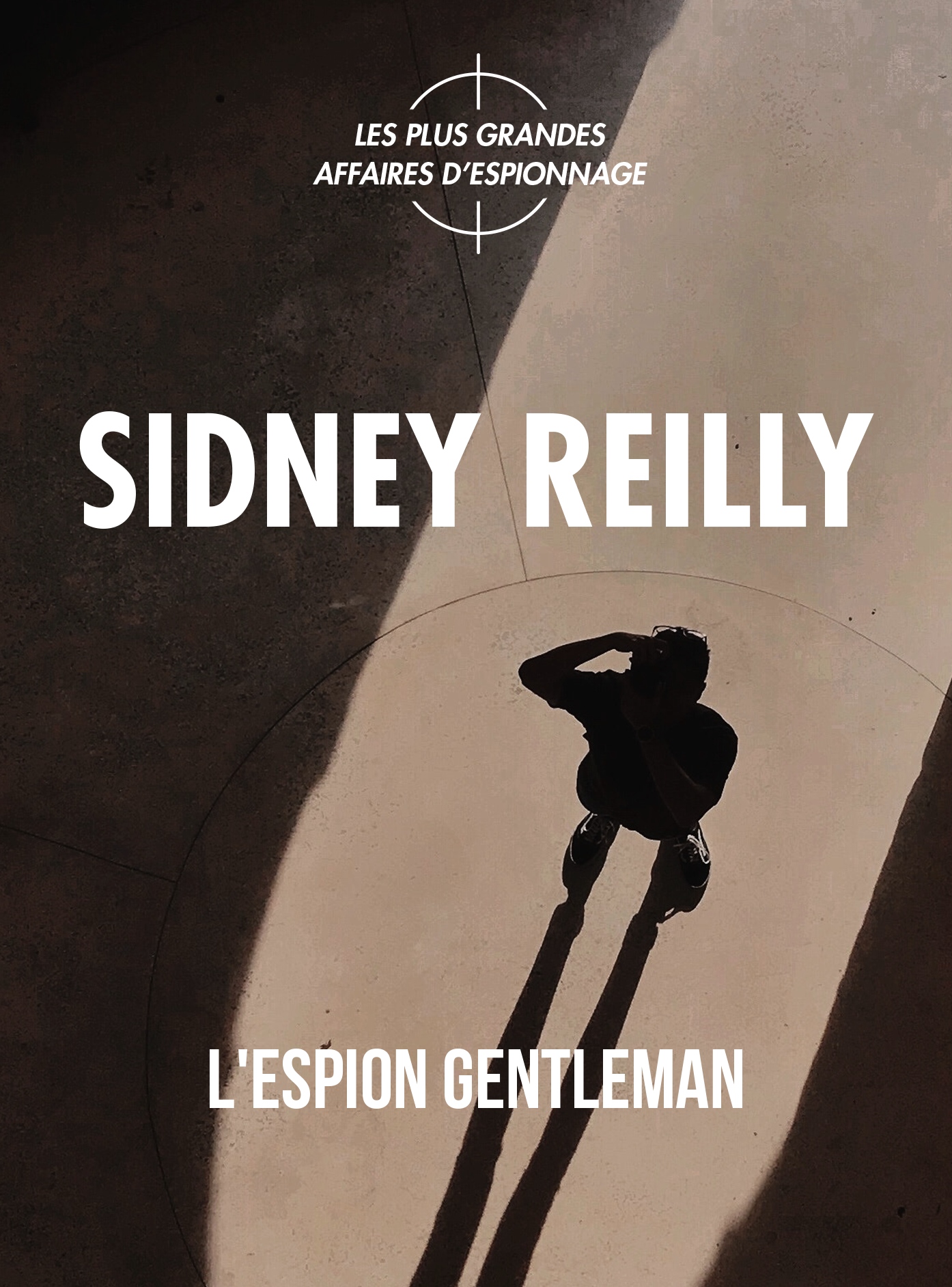 Sidney Reilly, l’espion gentleman