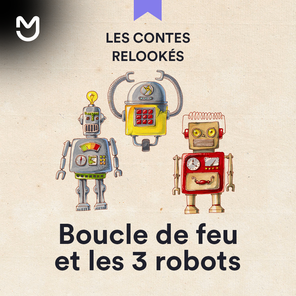 Boucle de feu et les 3 robots