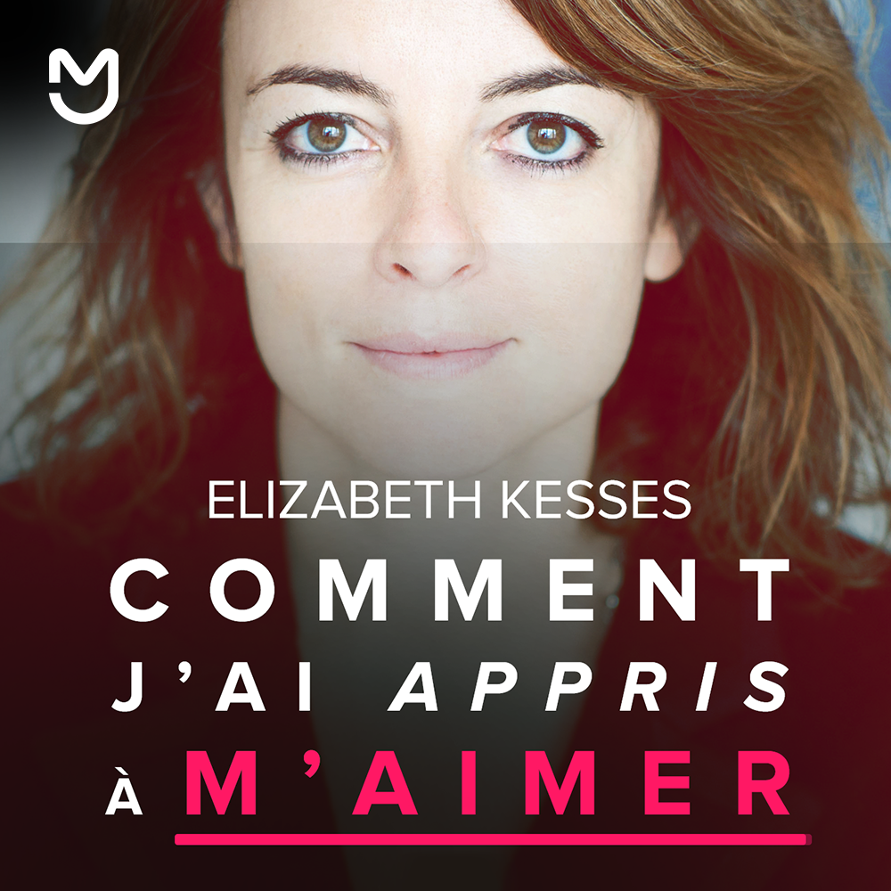 Comment j’ai appris à m’aimer par Elizabeth Kesses