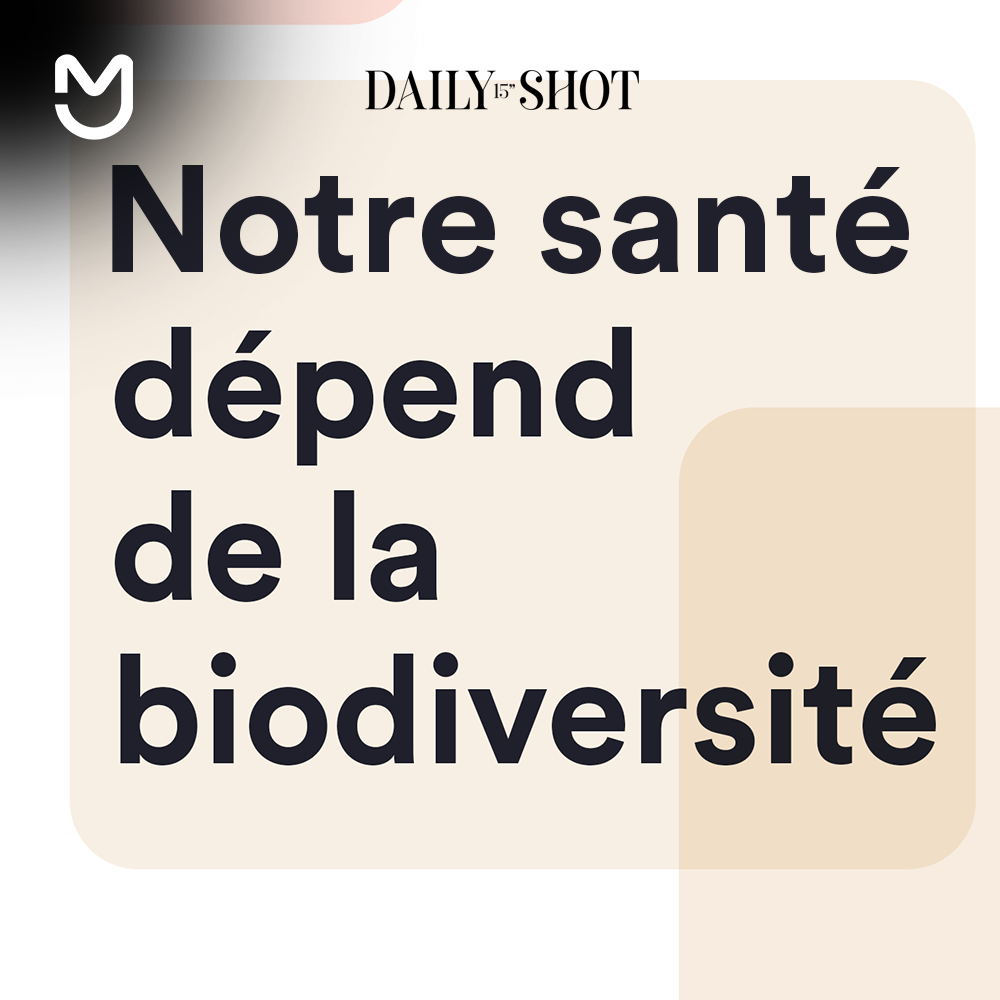 Notre santé dépend de la biodiversité